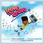 Move the Crowd A Children's Picture Book