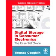Digital Storage in Consumer Electronics : The Essential Guide
