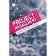 Project Management A Problem-Based Approach