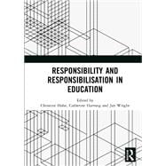 Responsibility and Responsibilisation in Education