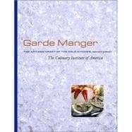 Garde Manger, The Art and Craft of the Cold Kitchen, 2nd Edition