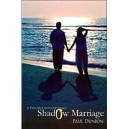 Shadow Marriage