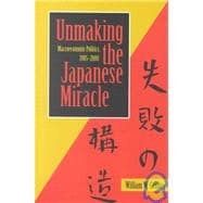 Unmaking the Japanese Miracle