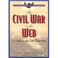 The Civil War on the Web A Guide to the Very Best Sites