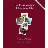 The Composition of Everyday Life A Guide to Writing