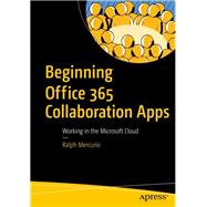 Beginning Office 365 Collaboration Apps