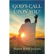 God’s Call Upon You!