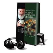 Dr. Andrew Weil's Guide to Optimum Health: A Complete Course on How to Feel Better, Live Longer, and Enhance Your Health Naturally, Library Edition