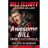 Awesome Bill from Dawsonville : Looking Back on a Life in NASCAR