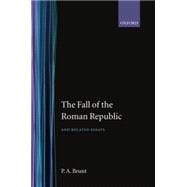 The Fall of the Roman Republic and Related Essays