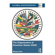 The Organization of American States (OAS): Global Governance Away From the Media