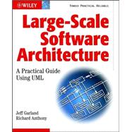 Large-Scale Software Architecture A Practical Guide using UML