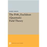 P-0-2 Euclidean Quantum Field Theory