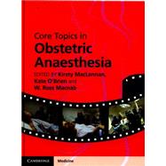 Core Topics in Obstetric Anaesthesia