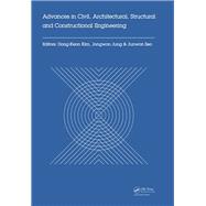 Advances in Civil, Architectural, Structural and Constructional Engineering: Proceedings of the International Conference on Civil, Architectural, Structural and Constructional Engineering, Dong-A University, Busan, South Korea, August 21-23, 2015
