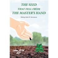 The Seed That Fell from the Master's Hand