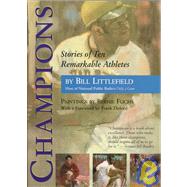 Champions : Stories of Ten Remarkable Athletes