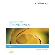 New Perspectives on Microsoft Access 2010, Brief