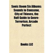 Sonic Boom Six Albums : Sounds to Consume, City of Thieves, the Ruff Guide to Genre-Terrorism, Arcade Perfect