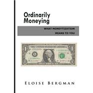 Ordinarily Moneying