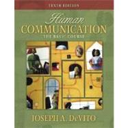 Human Communication : The Basic Course