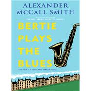 Bertie Plays the Blues 44 Scotland Street Series (7)