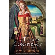 The Tudor Conspiracy A Novel