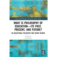 What is Philosophy of Education—Its Past, Present, and Future?