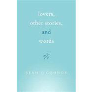 Lovers, Other Stories, and Words