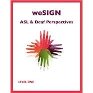 We Sign ASL and Deaf Perspectives Level 1- Workbook w/ Access Code
