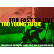 Too Fast to Live, Too Young to Die