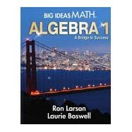 Big Ideas Math: A Bridge to Success Algebra 1