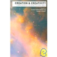 Creation and Creativity: From Genesis to Genetics and Back