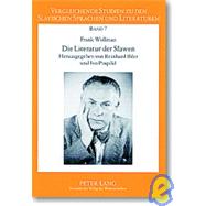 Die Literatur Der Slawen: Herausgegeben Von Reinhard Ibler Und Ivo Pospisil Aus Dem Tschechischen Ubertragen Von Kristina Kallert