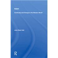 Islam: Continuity And Change In The Modern World