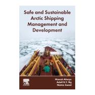 Safe and Sustainable Arctic Shipping Management and Development