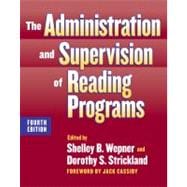 The Administration and Supervision of Reading Programs