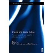 Drama and Social Justice: Theory, research and practice in international contexts