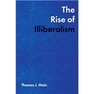 The Rise of Illiberalism
