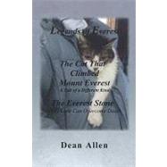 Legends of Everest : Including the Cat That Climbed Mount Everest and the Everest Stone