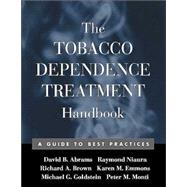 The Tobacco Dependence Treatment Handbook A Guide to Best Practices