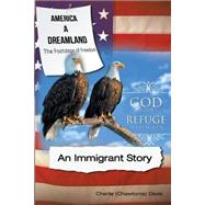 America A Dreamland, The Footsteps of Freedom - An Immigrant Story