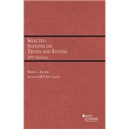 Selected Statutes on Trusts and Estates 2017 Edition(Selected Statutes)