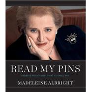 Read My Pins : Stories from a Diplomat's Jewel Box