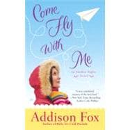 Come Fly with Me : An Alaskan Nights Novel