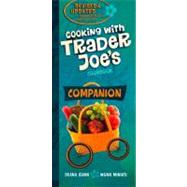 Cooking with Trader Joe's Cookbook Companion