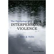 The Psychology of Interpersonal Violence