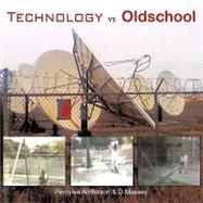 Technology Vs Oldschool