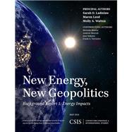 New Energy, New Geopolitics Background Report 1: Energy Impacts