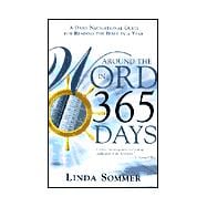 Around the Word in 365 Days : A Daily Navigational Guide for Reading the Bible in a Year